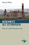 Auschwitz als Steinbruch - WILLMS,  Thomas - 9783894386221
