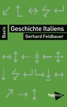 Geschichte Italiens - Gerhard Feldbauer - 9783894386269