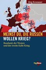 Meinst Du, die Russen wollen Krieg? - Jörg Kronauer - 9783894386504