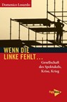 Wenn die Linke fehlt... - Domenico Losurdo - 9783894386511