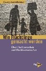 Wie Flüchtlinge gemacht werden - AUERNHEIMER,  Georg - 9783894386610