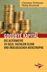 Goodbye Kapital - Philip Broistedt ;  Christian Hofmann - 9783894387402