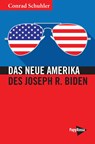Das Neue Amerika des Joseph R. Biden - Conrad Schuhler - 9783894387624