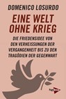 Eine Welt ohne Krieg - Domenico Losurdo - 9783894387907