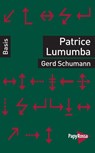Patrice Lumumba - Gerd Schumann - 9783894388294