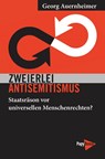 Zweierlei Antisemitismus - Georg Auernheimer - 9783894388577