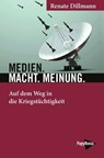 Medien. Macht. Meinung. - Renate Dillmann - 9783894389116