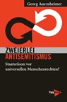 Zweierlei Antisemitismus - Georg Auernheimer - 9783894389222