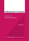 Volkskunde in Sachsen 35/2023 - Institut für Sächsische Geschichte und Volkskunde e. V. - 9783894456054