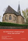 Die Schlosskirche in Bodelschwingh: Kirche, Adel und Dorf - Esther Meier ; Barbara Welzel - 9783894456122