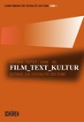 Film - Text - Kultur - John A. Bateman ; Markus Kuhn ; Heinz-Peter Preußer ; Sabine Schlickers ; Janina Wildfeuer ; Knut Hickethier ; Gisela Febel ; Dominik Orth ; Elisabeth Arend ; Gerhard Lüdeker ; Anja-Magali Trautmann ; Oliver Schmidt ; Wolfgang Wildgen ; Thomas Althaus ; N - 9783894728007