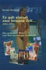 Es gab einmal eine bessere Zeit... (1965-1975) - Kerstin Steinbach - 9783894848163