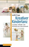 Kreativer Kindertanz - Judith Frege - 9783894874957