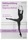 Ballettausbildung nach der Waganowa-Methode - Judith Frege - 9783894878436