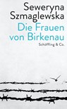 Die Frauen von Birkenau - Seweryna Szmaglewska - 9783895615368