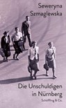 Die Unschuldigen in Nürnberg - Seweryna Szmaglewska - 9783895615375