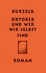Oktober und wer wir selbst sind - Peter Kurzeck - 9783895616860