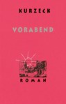 Vorabend - Peter Kurzeck - 9783895616877