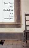 Was Dunkelheit war - Inka Parei - 9783895619816