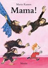 Mama! - RAMOS,  Mario - 9783895653537