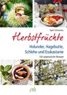 Herbstfrüchte - Sigrid Schimetzky - 9783895663789