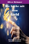 Die Sache mit dem Geld - Oliver Brünner - 9783895751752