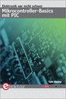 Mikrocontroller-Basics mit PIC - Tam Hanna - 9783895763397
