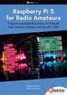 Raspberry Pi 5 for Radio Amateurs - Dogan Ibrahim ; Ahmet Ibrahim - 9783895766121