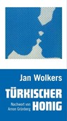 Türkischer Honig - Jan Wolkers ; Onno Blom ; Arnon Grünberg - 9783895813146