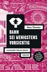 Dann sei wenigstens vorsichtig - Ross Thomas ; Gisbert Haefs - 9783895814815