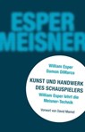 Kunst und Handwerk des Schauspielers - William Esper ; Damon DiMarco - 9783895815546