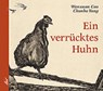 Ein verrücktes Huhn - Wenxuan Cao - 9783896035127