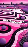 In Hinterräumen - Katharina Scholz - 9783896563415