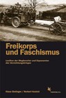 Freikorps und Faschismus - Klaus Gietinger ; Norbert Kozicki - 9783896570444