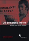 Die Subversive Theorie - Johannes Agnoli - 9783896570666