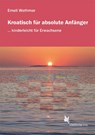 Kroatisch für absolute Anfänger. Lehrbuch - Emeli Wethmar - 9783896578228