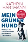 Mein grüner Hund - Kathrin Hartmann - 9783896677334