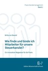 Wie finde und binde ich Mitarbeiter für unsere Steuerkanzlei? - Britta von Bezold - 9783896738127