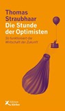 Die Stunde der Optimisten - Thomas Straubhaar - 9783896842718
