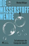 Die Wasserstoff-Wende - Monika Rößiger - 9783896842954