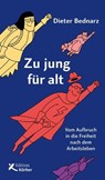 Zu jung für alt - Dieter Bednarz - 9783896845429