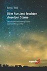 Über Russland leuchten dieselben Sterne - Bettina Zeiß - 9783896887511