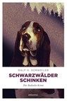 Schwarzwälder Schinken - Ralf H. Dorweiler - 9783897056084