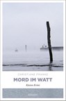 Mord im Watt - Christiane Franke - 9783897058279