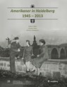 Amerikaner in Heidelberg 1945 - 2013 - Walter F. Elkins ; Michael J. Montgomery ; Christian Führer - 9783897358065