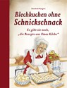 Blechkuchen ohne Schnickschnack - Elisabeth Bangert - 9783897360709