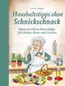 Haushaltstipps ohne Schnickschnack - Elisabeth Bangert - 9783897362918