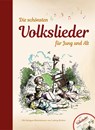 Die schönsten Volkslieder für Jung und Alt - mit CD -  - 9783897367326