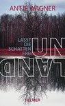 Unland - Antje Wagner - 9783897414723