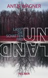 Unland - Antje Wagner - 9783897419124